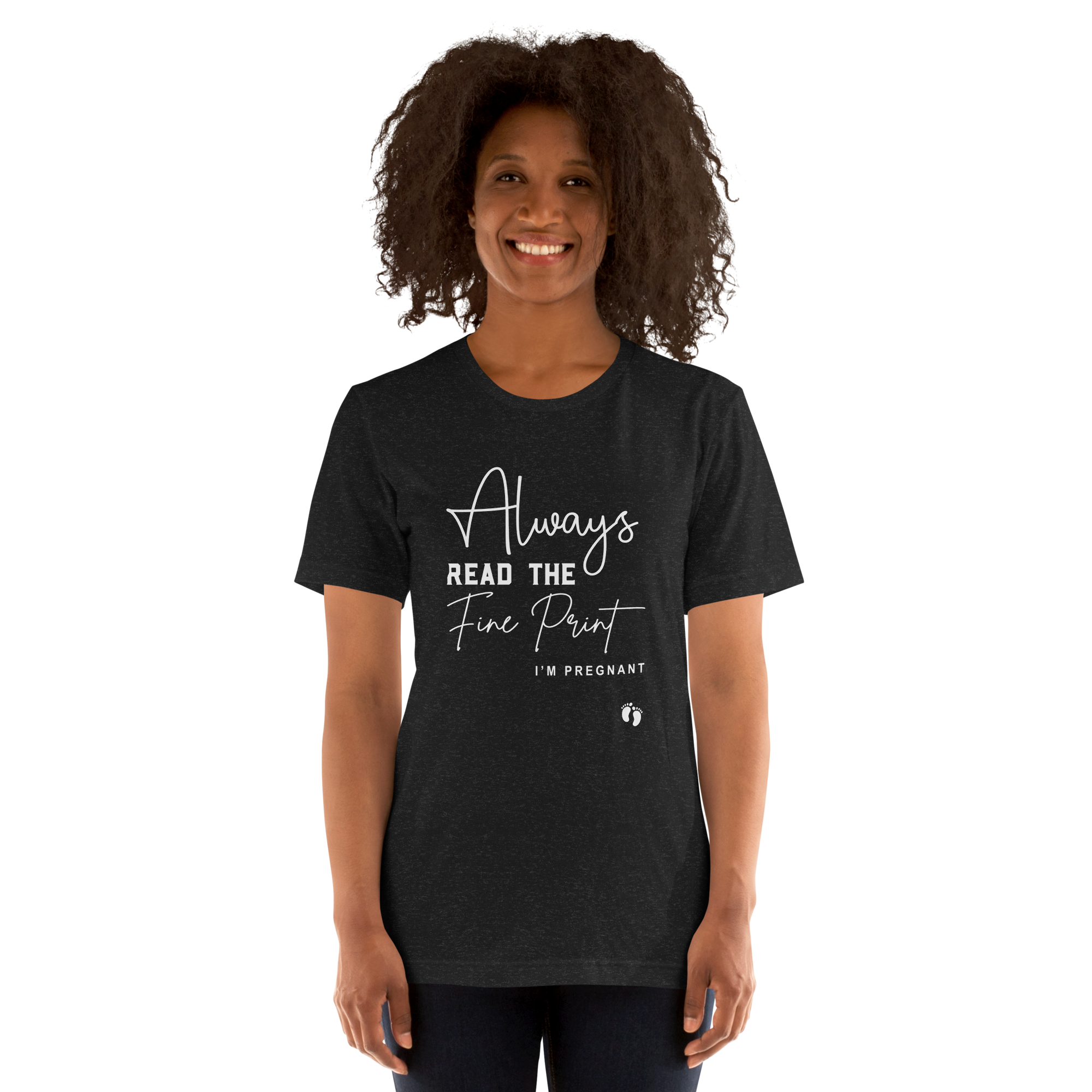 Always Read The Fine Print I'm Pregnant Unisex t-shirt