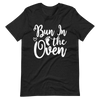 Bun In The Oven Unisex t-shirt