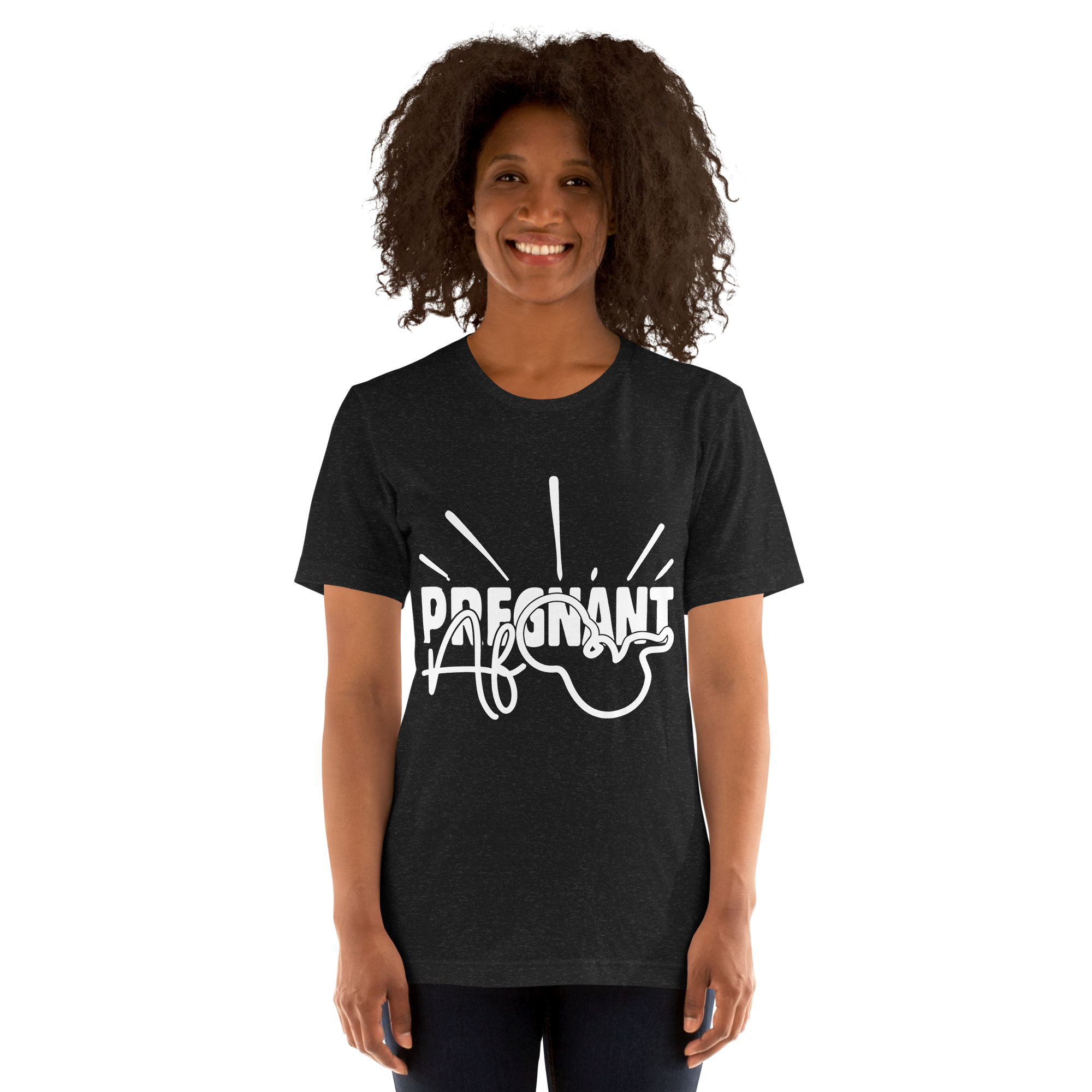 Pregnant AF Unisex t-shirt