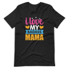 I Love My Badass Mama Unisex t-shirt