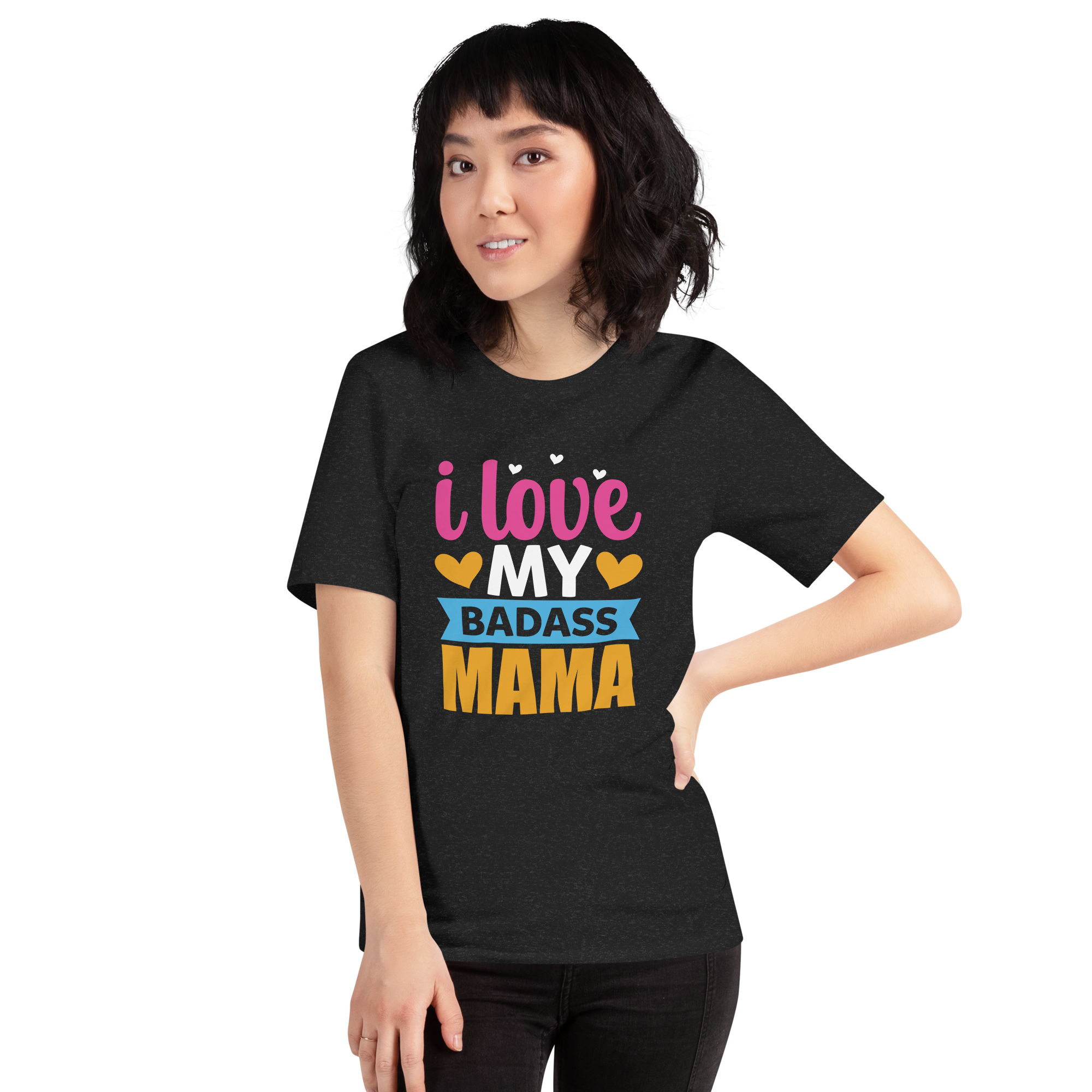 I Love My Badass Mama Unisex t-shirt