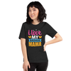 I Love My Badass Mama Unisex t-shirt