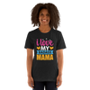 I Love My Badass Mama Unisex t-shirt