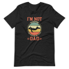 I'm Not Sleeping, I'm Resting My Eyes, Dad Unisex t-shirt