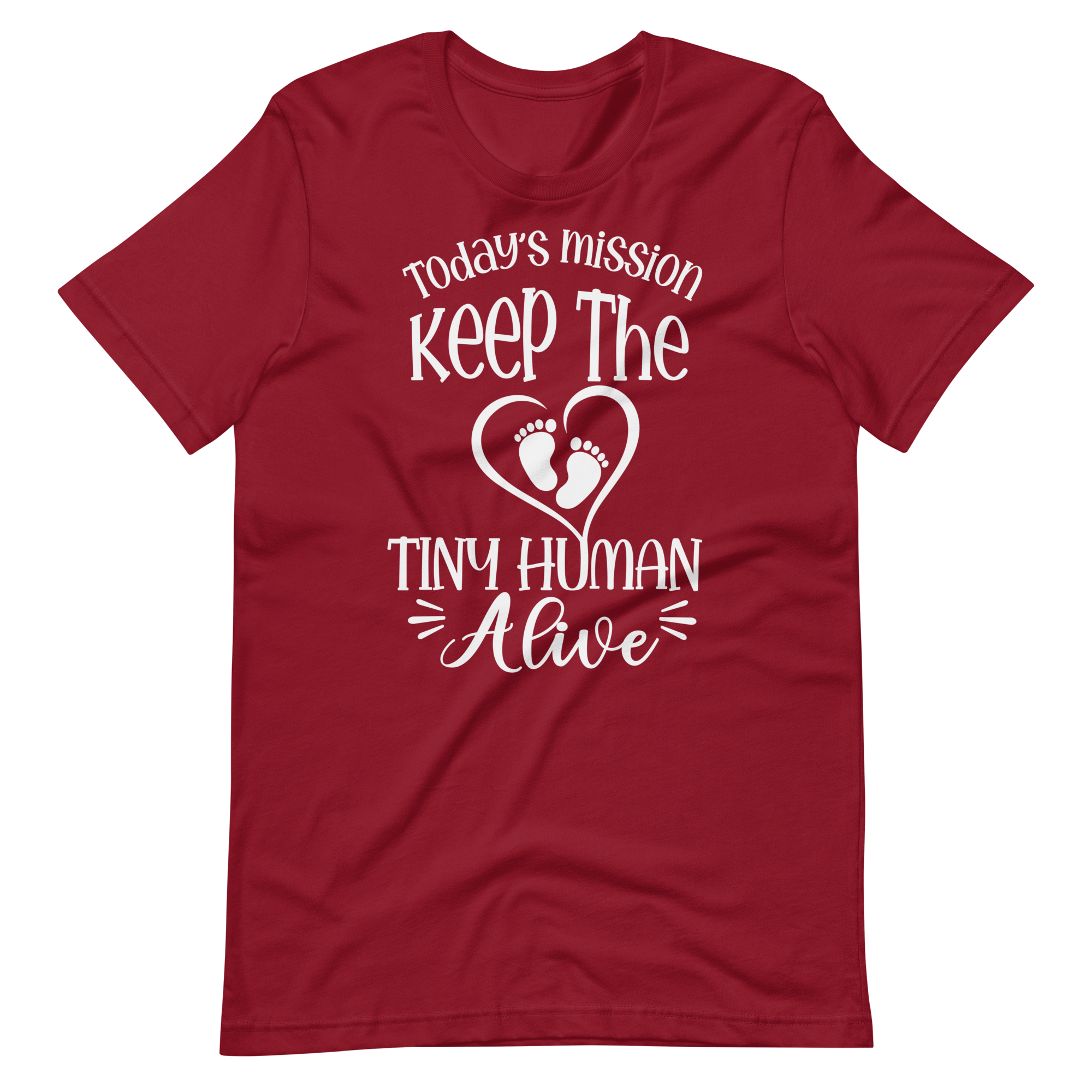 Today's Mission Keep The Tiny Human Alive Unisex t-shirt