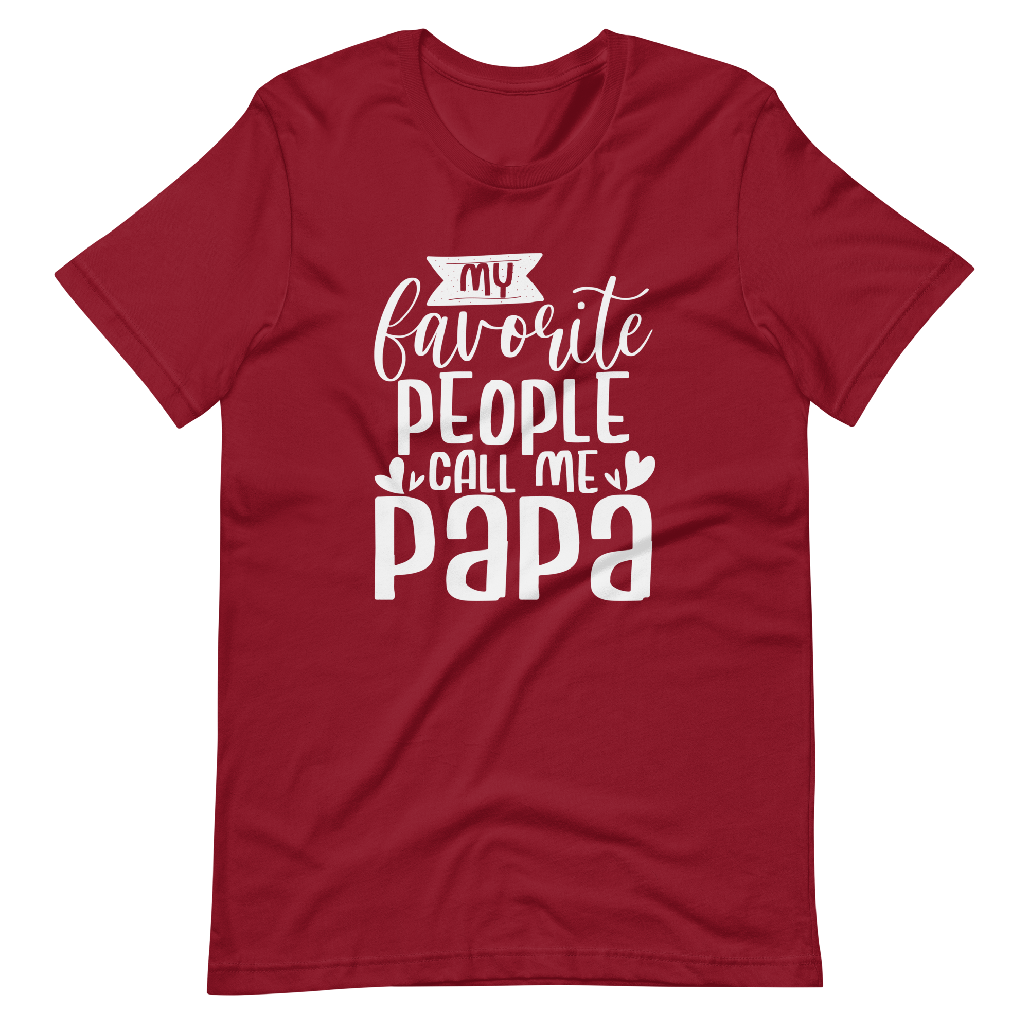 My Favorite People Call Me Papa Unisex t-shirt