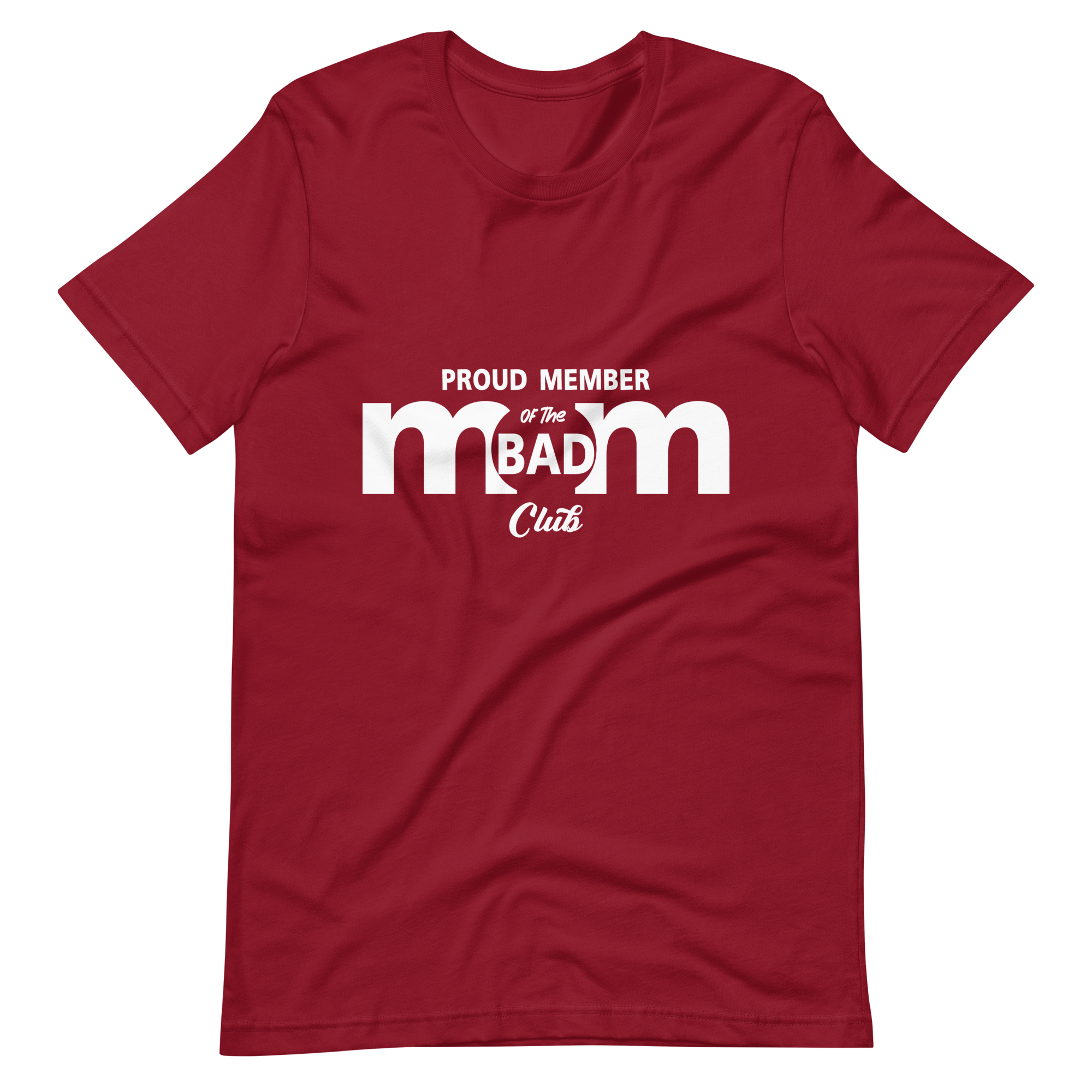 Proud Member Of The Bad Mom Club Unisex t-shirt