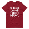 Oh Honey I Am That Mom Unisex t-shirt