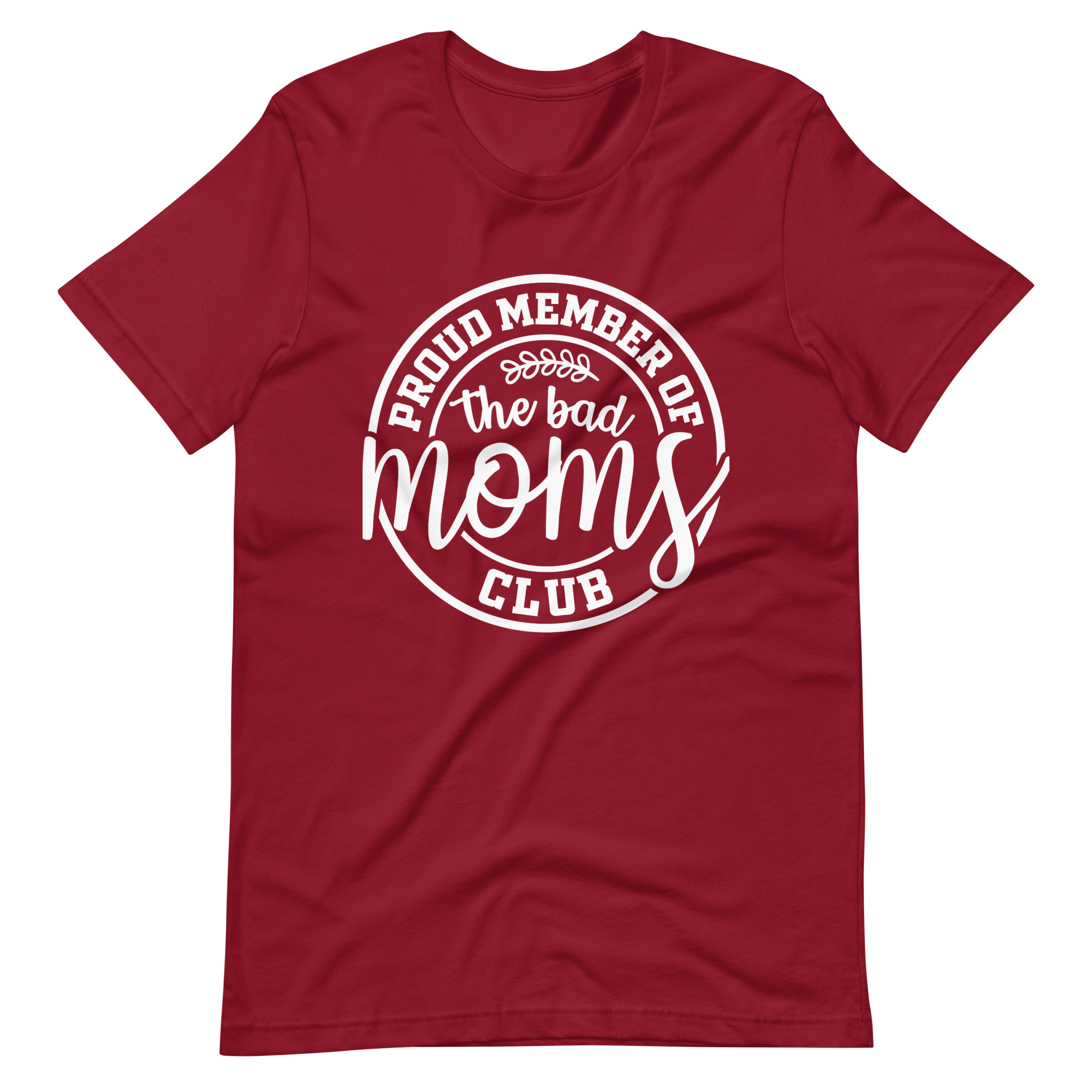 Proud Member Of The Bad Moms Club Unisex t-shirt