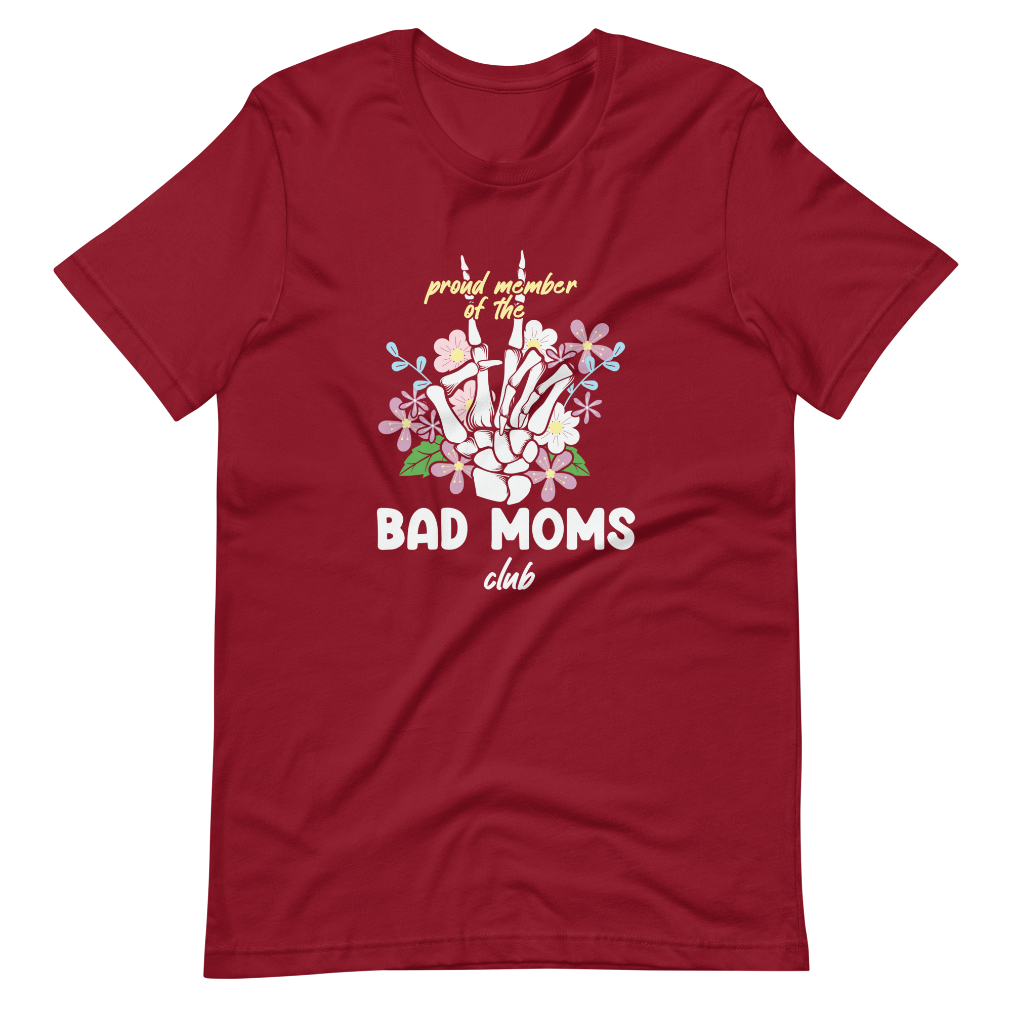 Proud Member Of The Bad Moms Club Unisex t-shirt