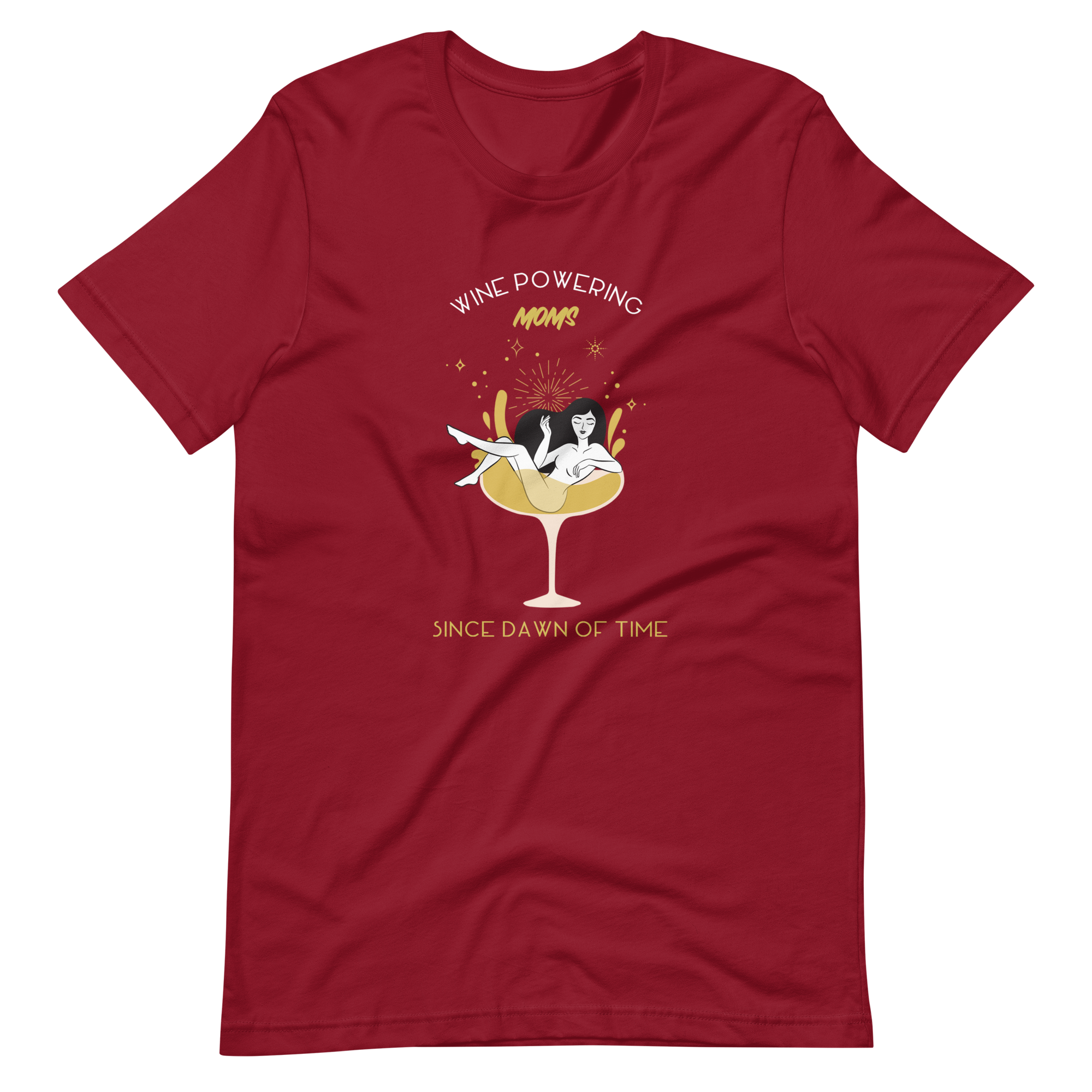 Wine Powering Moms Since Dawn Of Time Unisex t-shirt