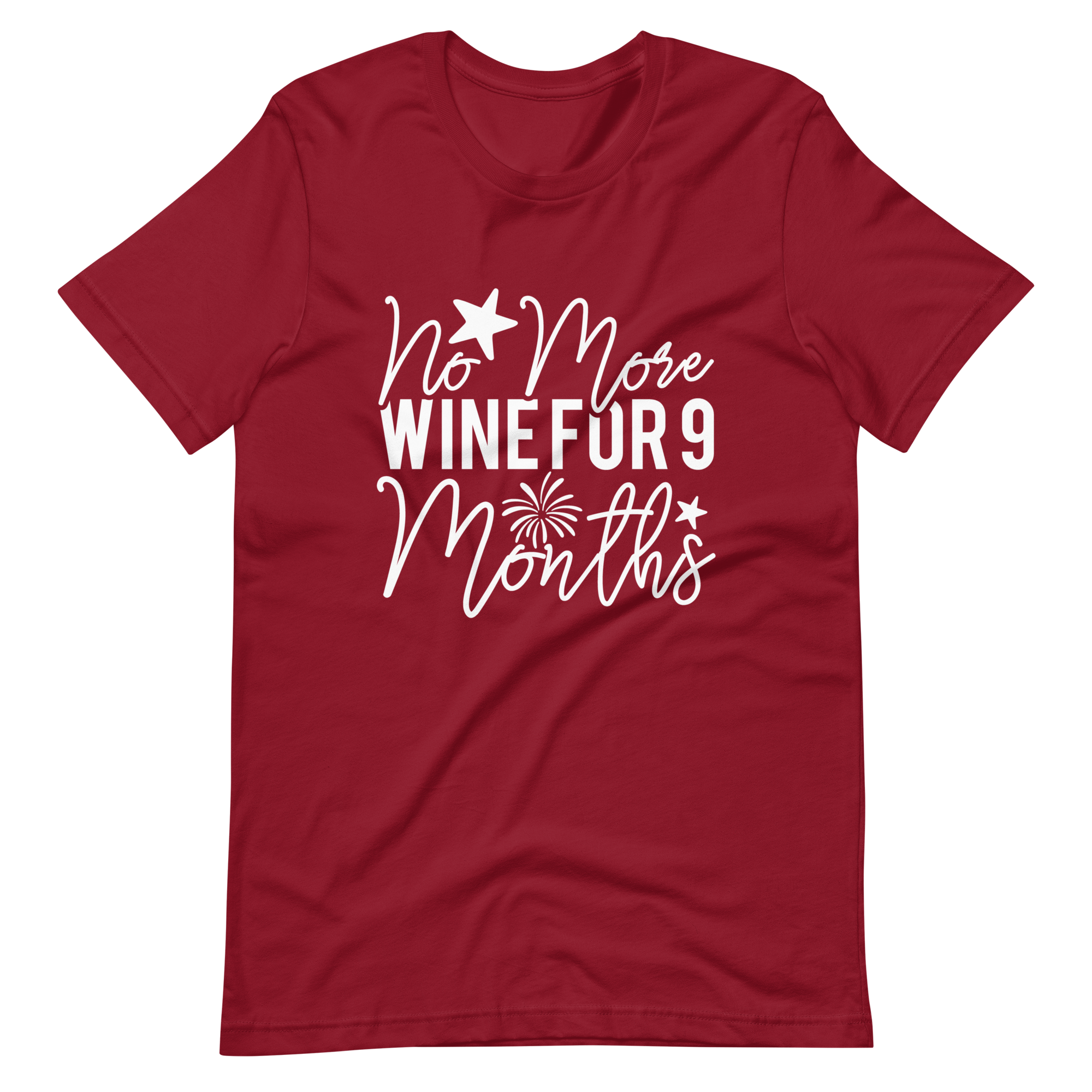 No More Wine For 9 Months Unisex t-shirt