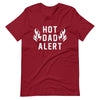 Hot Dad Alert Unisex t-shirt