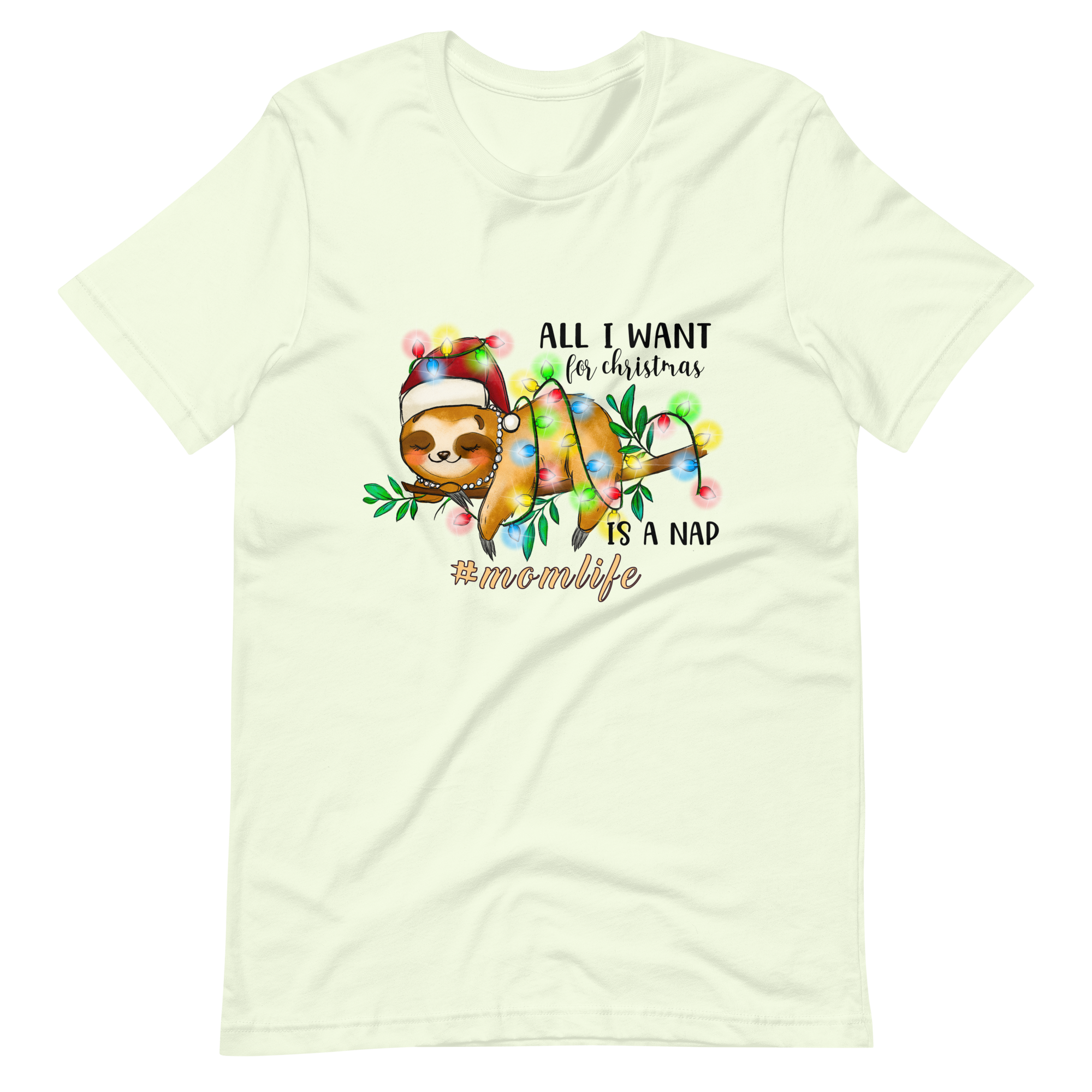 All I Want For Christmas Is A Nap #momlife Unisex t-shirt