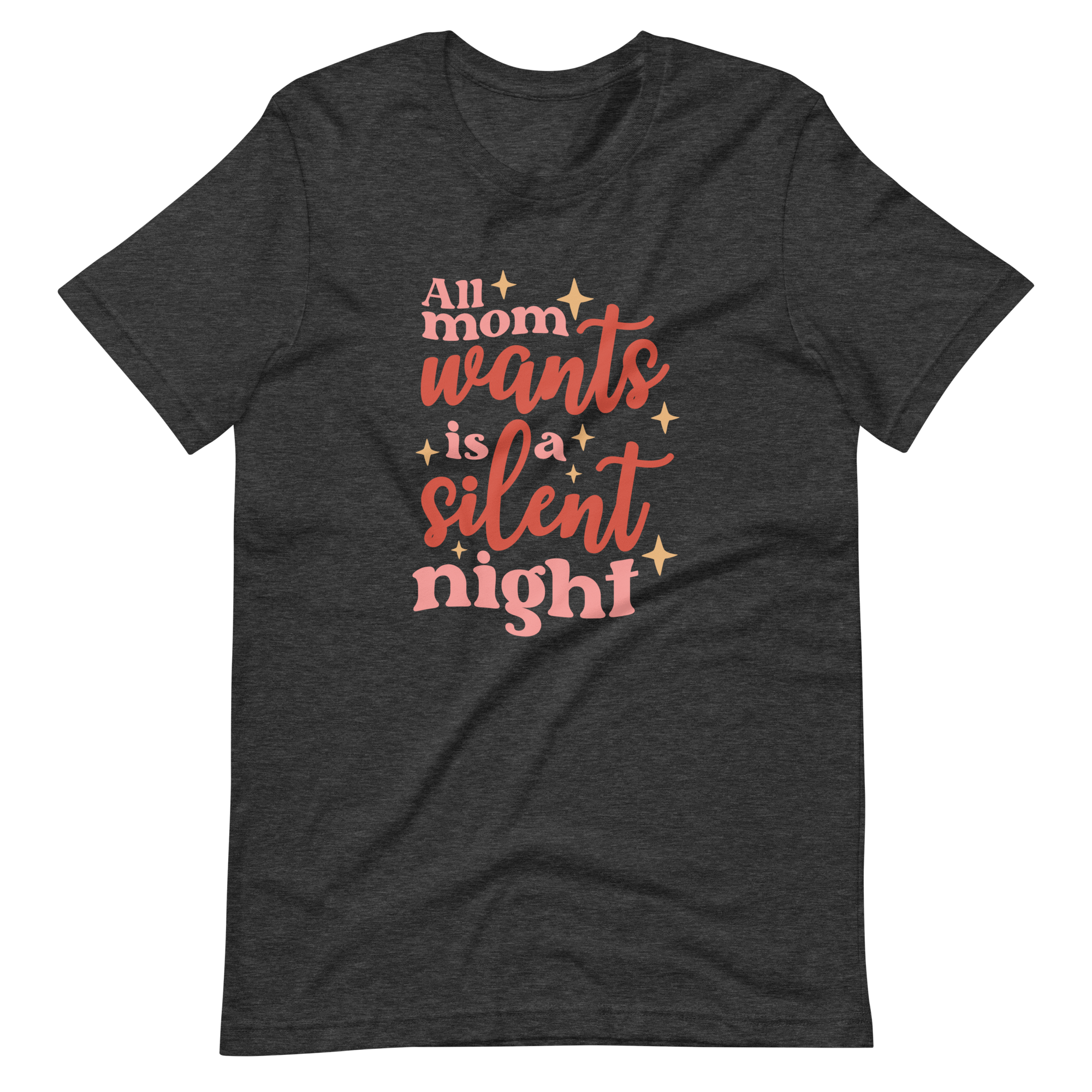 All Mama Wants Is A Silent Night Unisex t-shirt