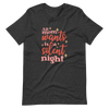 All Mama Wants Is A Silent Night Unisex t-shirt