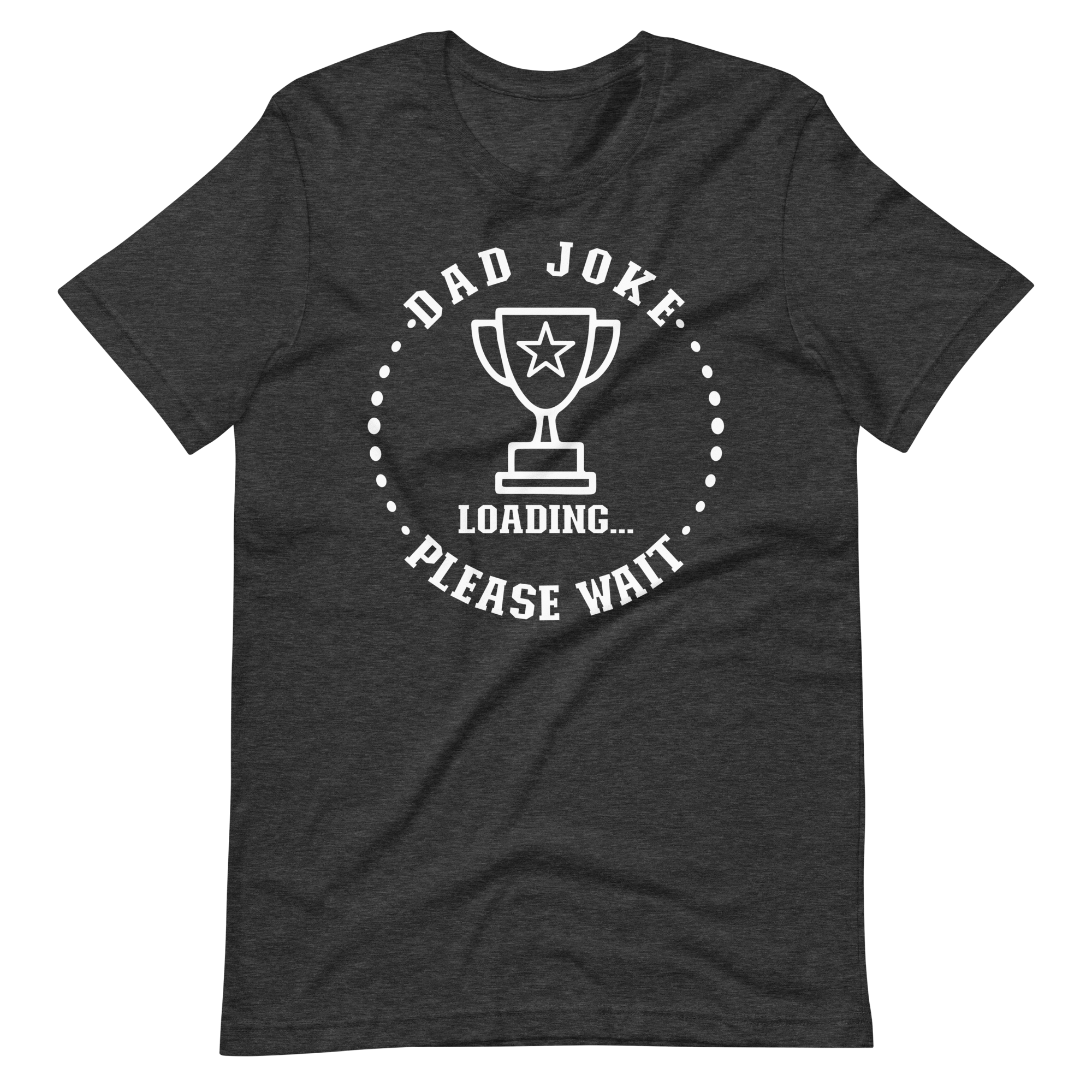 Dad Joke Loading... Please wait Unisex t-shirt