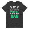 My Favorite People Call Me Dad Unisex t-shirt