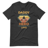 Daddy A Son's First Hero A Daughter's First Love Unisex t-shirt