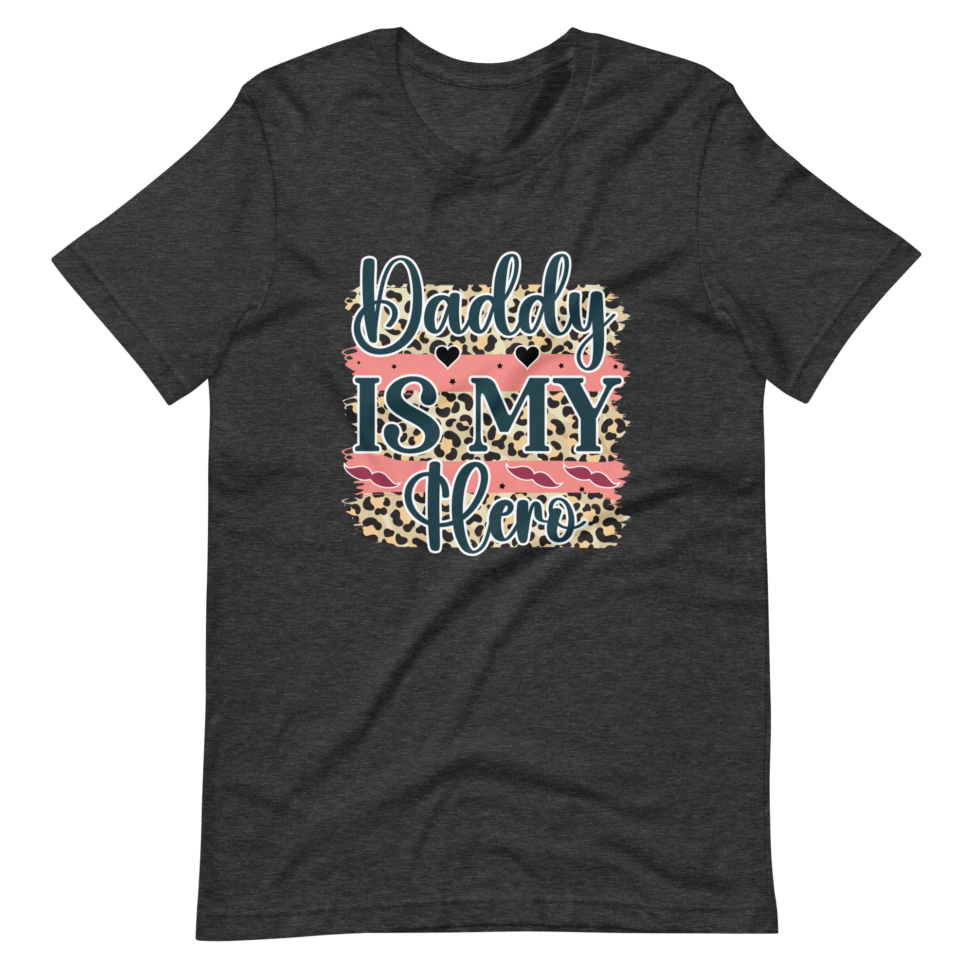 Daddy Is My Hero Unisex t-shirt