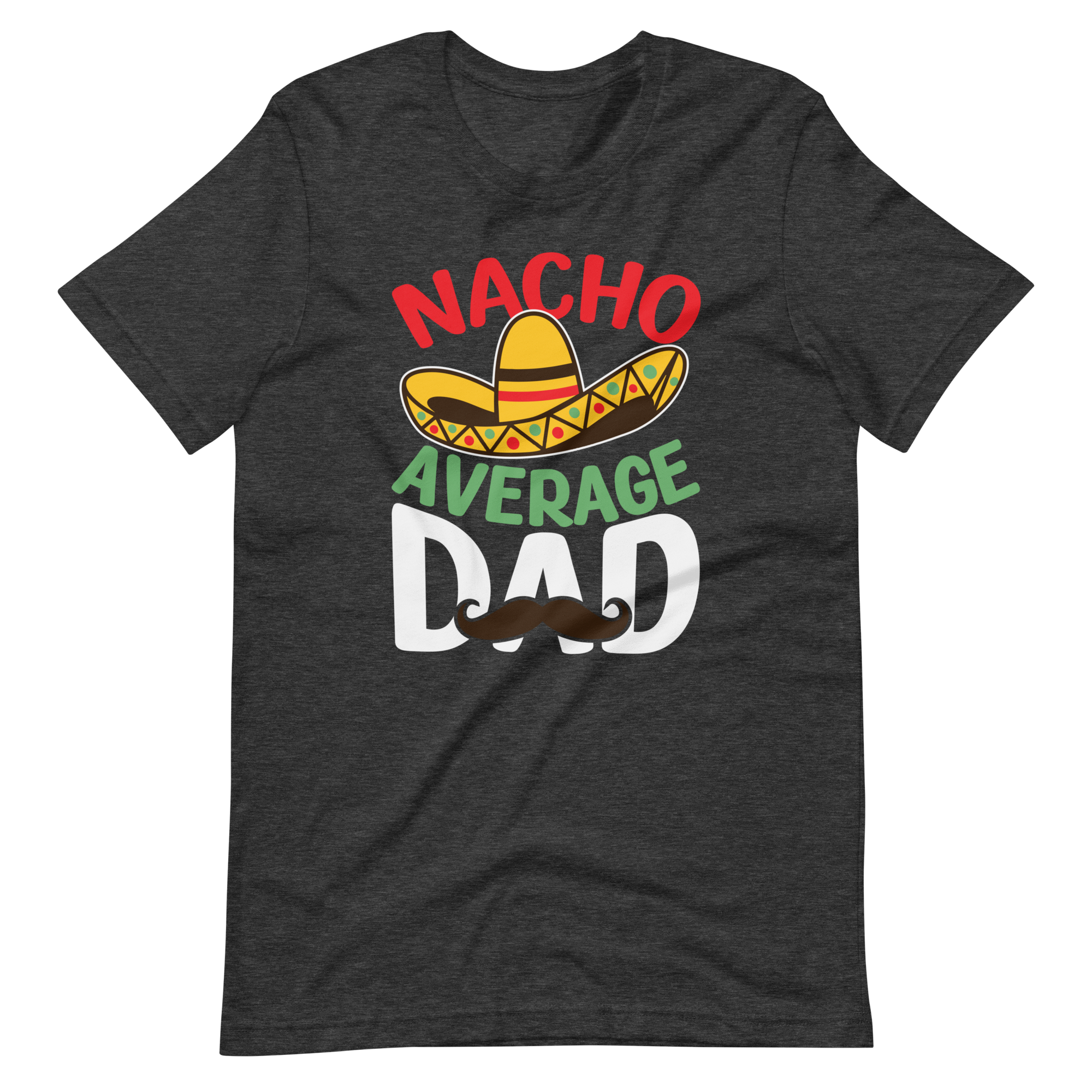 Nacho Average Dad Unisex t-shirt