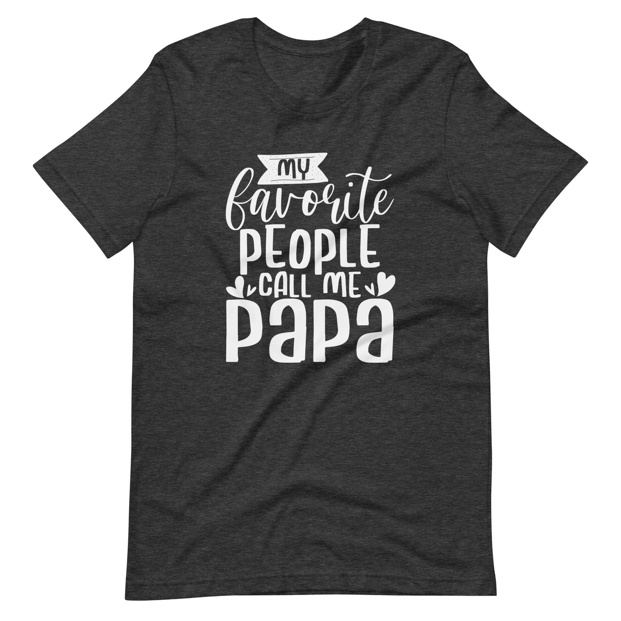 My Favorite People Call Me Papa Unisex t-shirt