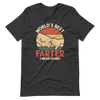 World's Best Farter I Mean Father Unisex t-shirt