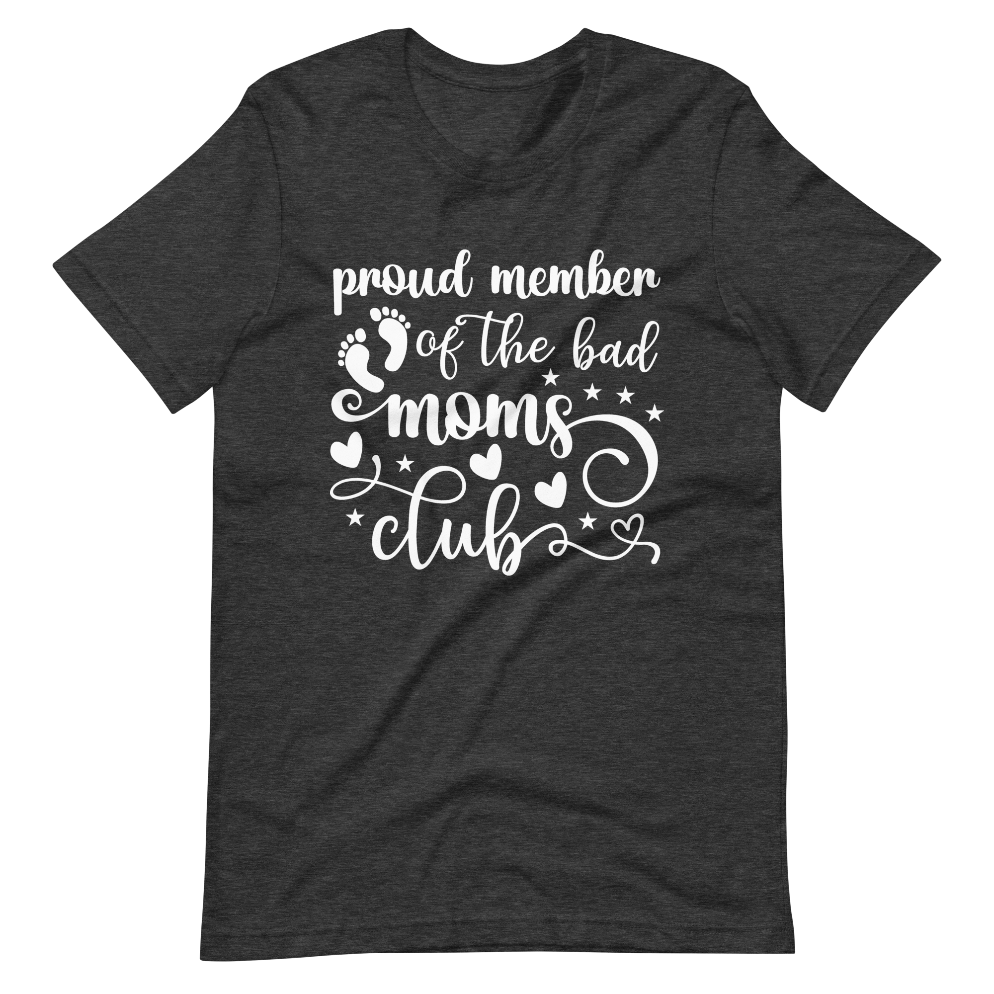 Proud Member Of The Bad Moms Club Unisex t-shirt