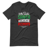 Who Needs Santa When You Have Mommy Unisex t-shirt