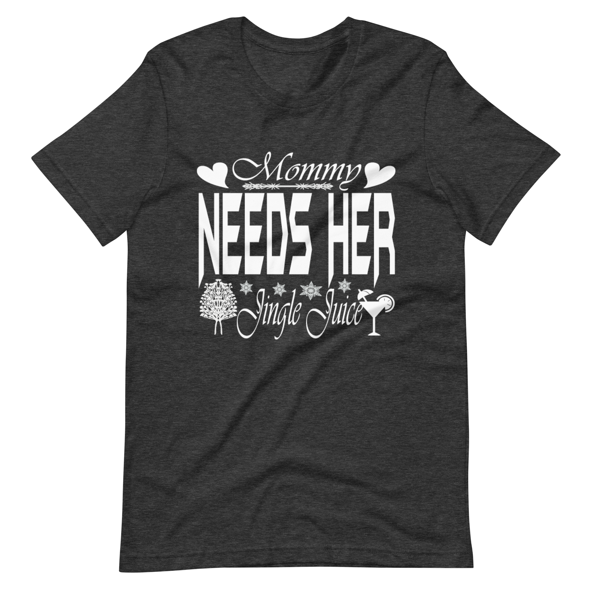 Mommy Needs Her Jingle Juice Unisex t-shirt