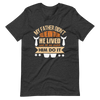 My Father Didn't Tell Me How To Live. He Lived And Let Me Watch Him Do It. Unisex t-shirt