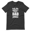 Ask Me About My Dad Jokes Unisex t-shirt