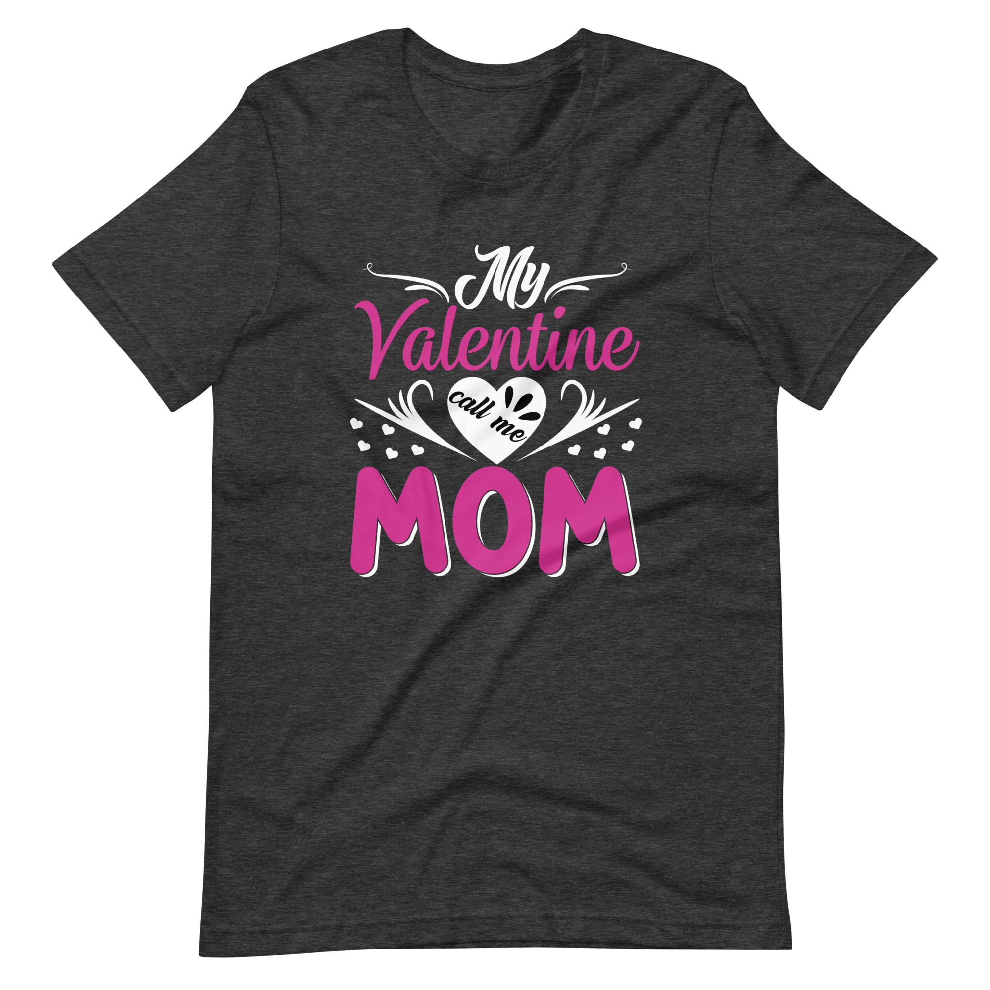 My Valentine Calls Me Mom Unisex t-shirt