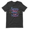 Sorry Girls Mommy Is My Valentine Unisex t-shirt