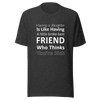 Having A Daughter is Like Having A Little Broke Best Friend Who Thinks You're Rich Unisex t-shirt