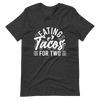 Eating Tacos for Two Unisex t-shirt