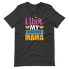 I Love My Badass Mama Unisex t-shirt