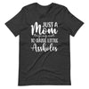 Just A Mom Trying Not To Raise Little Assholes Unisex t-shirt