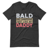 Bald And Handsome Just Like My Daddy Unisex t-shirt