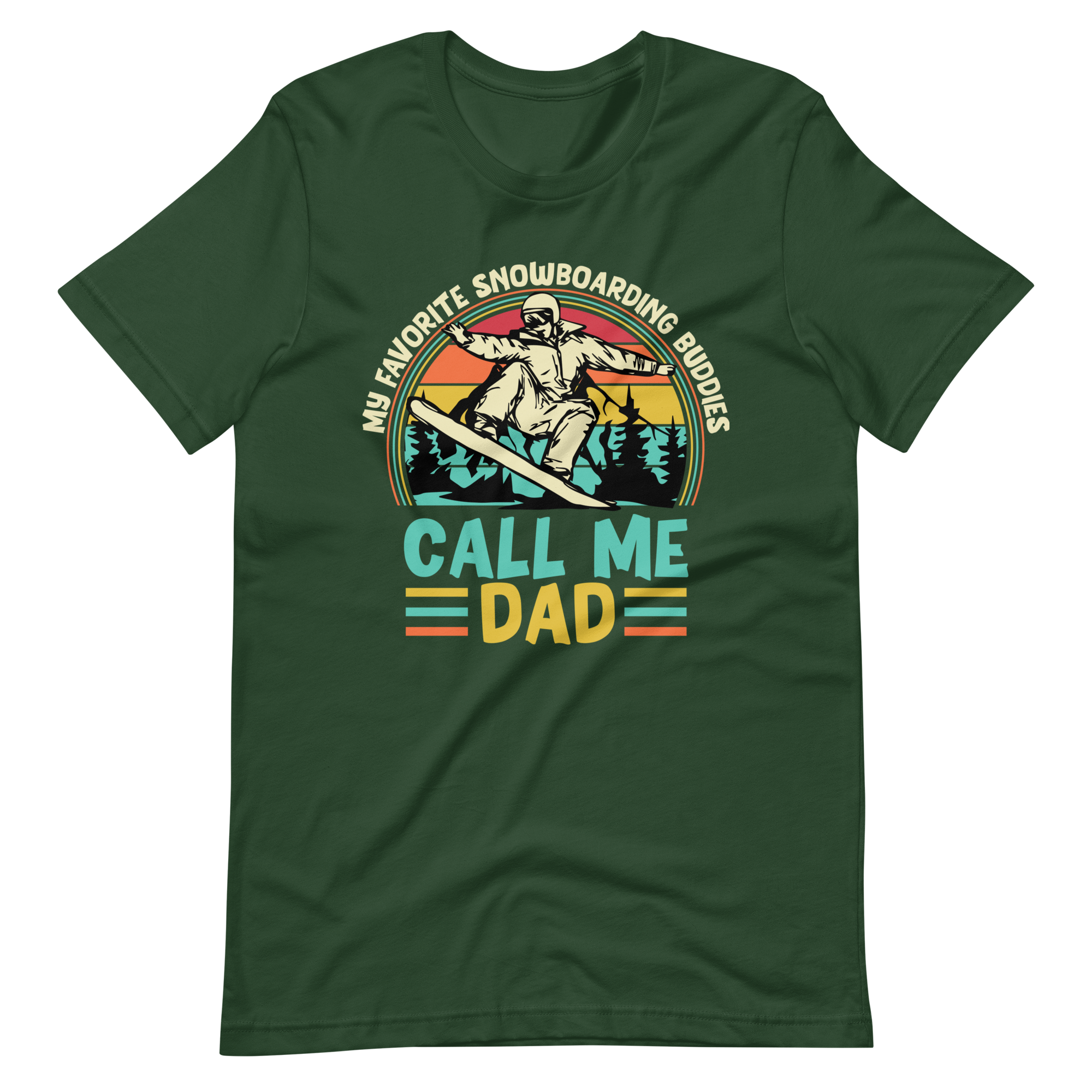 My Favorite Snowboarding Buddies Call Me Dad Unisex t-shirt