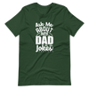 Ask Me About My Dad Jokes Unisex t-shirt