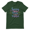 Sorry Girls Mommy Is My Valentine Unisex t-shirt