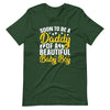 Soon To Be A Daddy Of A Beautiful Baby Boy Unisex t-shirt