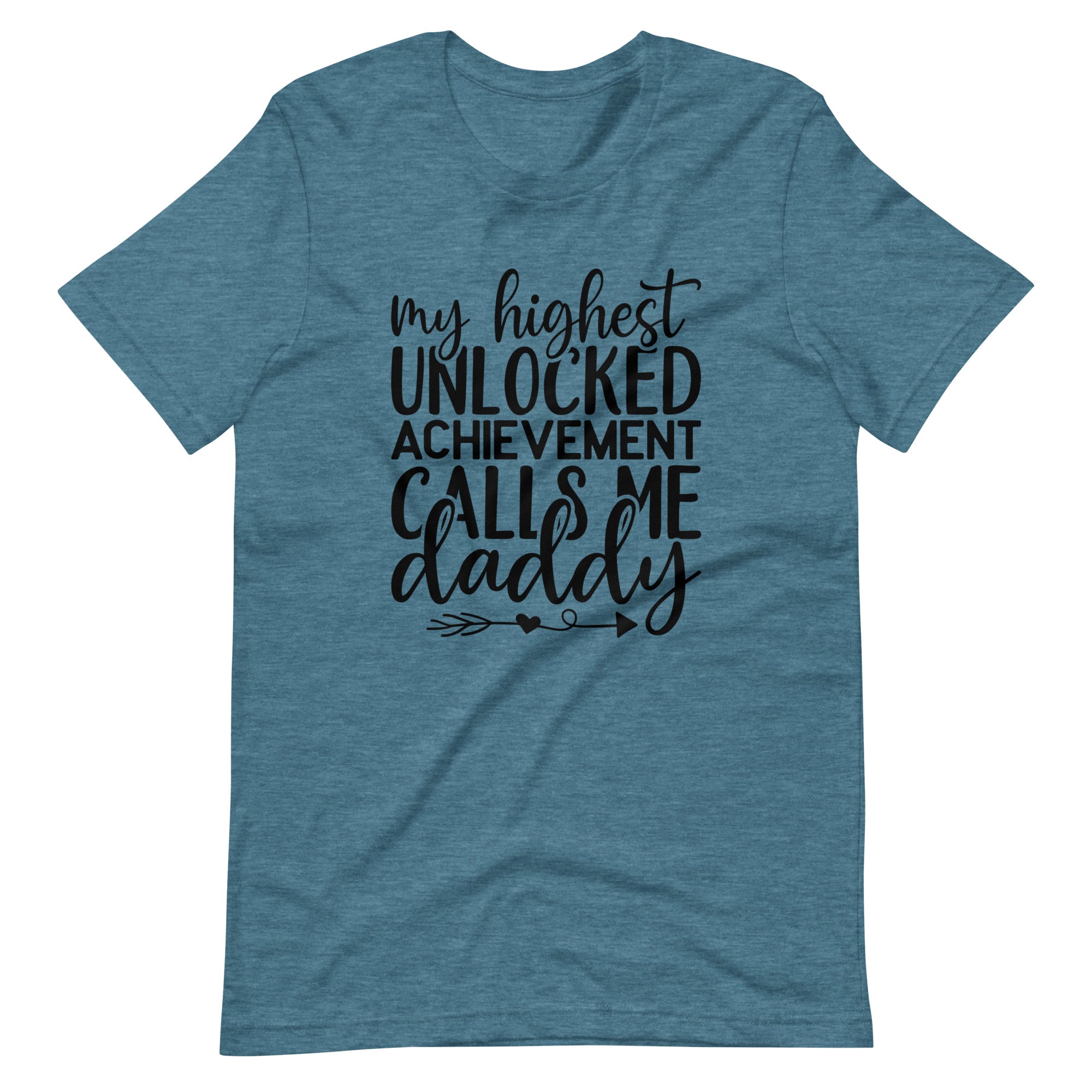 My Highest Unlocked Achievement Calls Me Daddy Unisex t-shirt