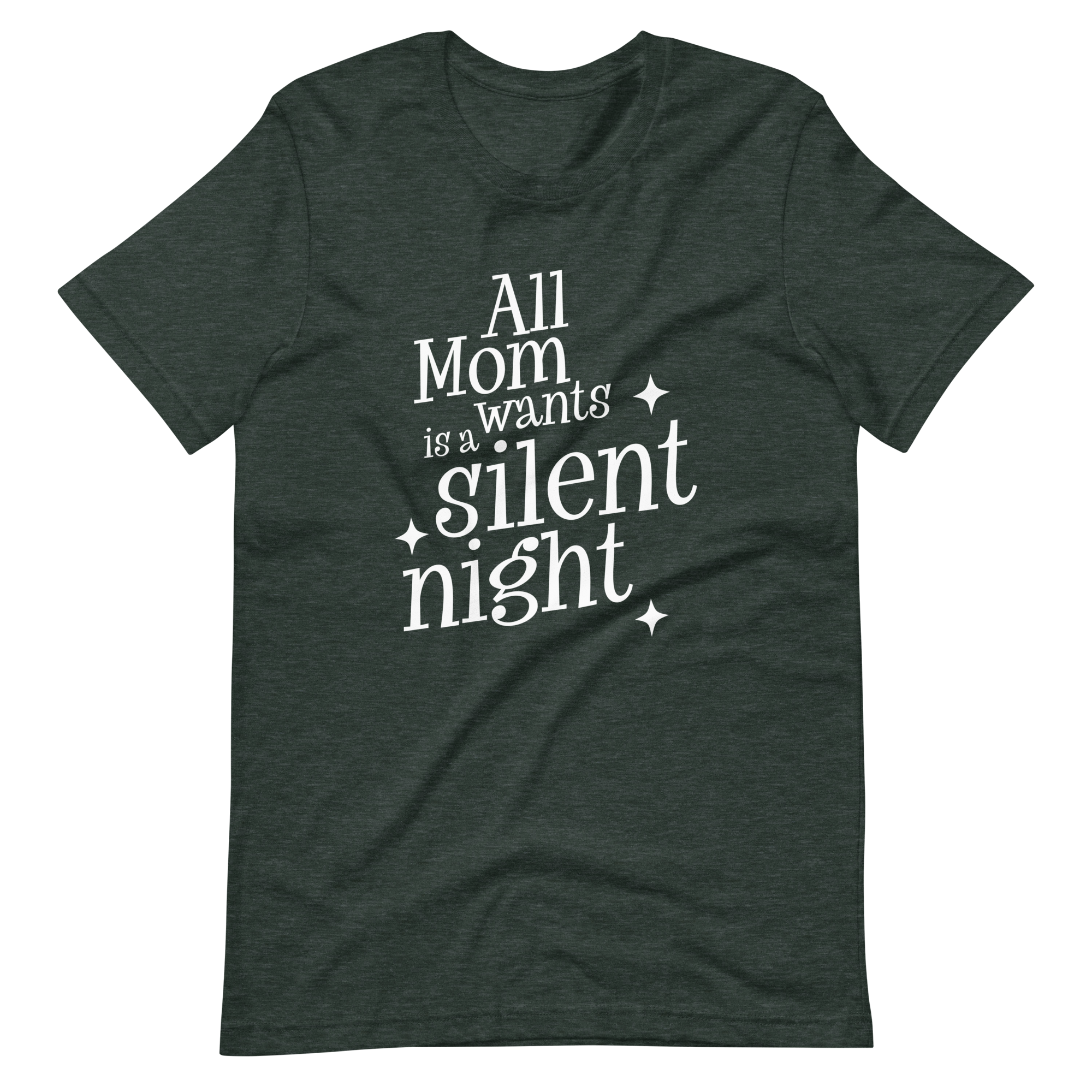 All Mom Wants Is A Silent Night Unisex t-shirt