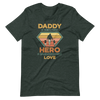 Daddy A Son's First Hero A Daughter's First Love Unisex t-shirt