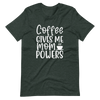 Coffee Gives Me Mom Powers Unisex t-shirt