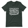 Mommy Needs Her Jingle Juice Unisex t-shirt