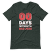 Zero Days Without A Dad Joke Unisex t-shirt