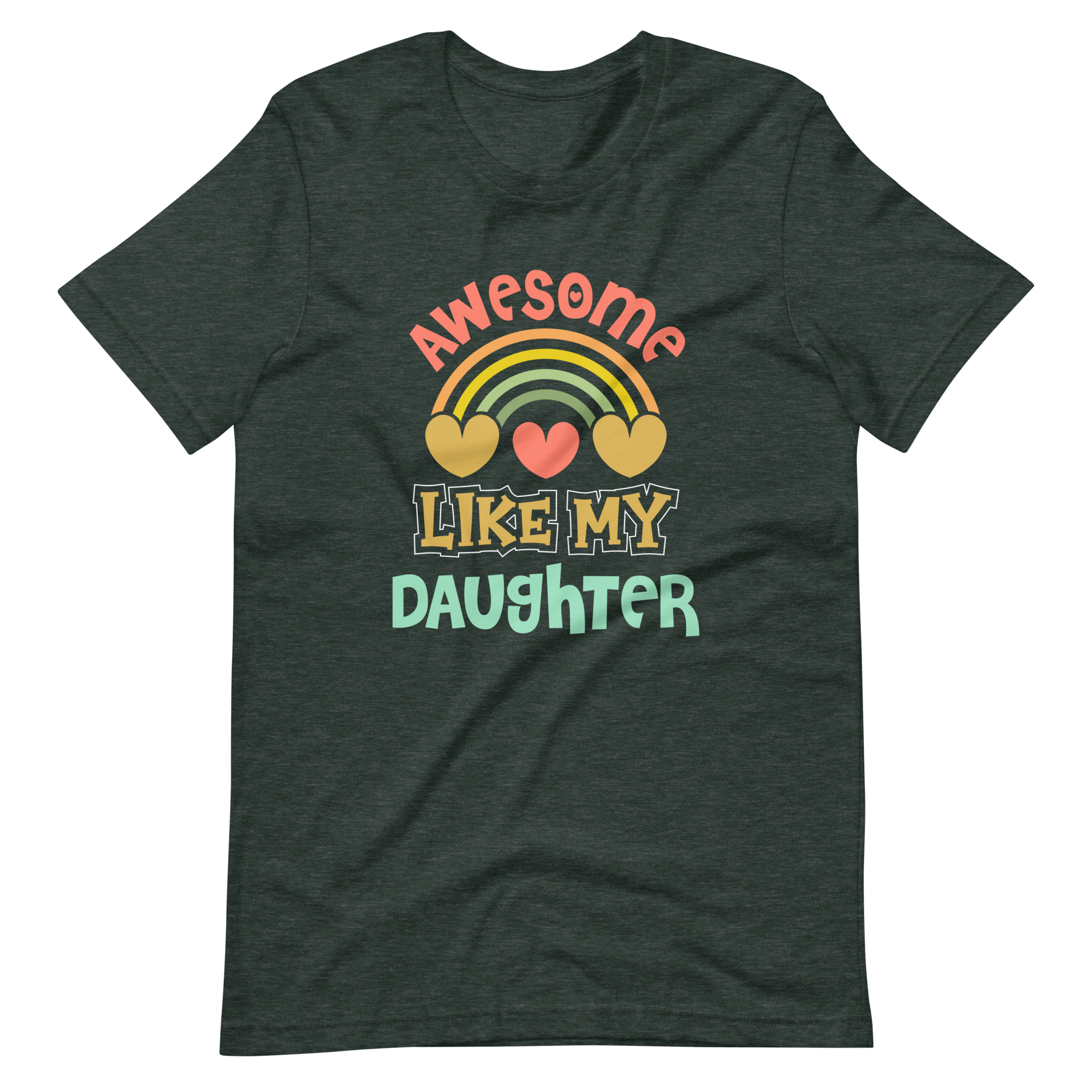 Awesome Like My Daughter Unisex t-shirt